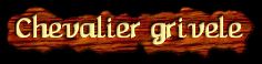 [Chevalier grivele]