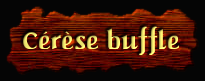 [Cérèse Buffle]