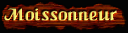 [Moissonneur]