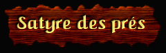 [Satyre des pres]
