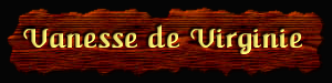 [Vanesse de Virginie]