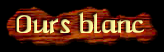 [Ours Blanc]