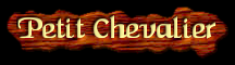 [Petit Chevalier]