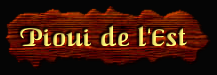 [Pioui de l'Est]