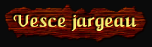 [Vesce Jargeau]