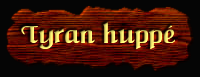 [Tyran huppe]