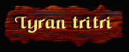 [Tyran tritri]